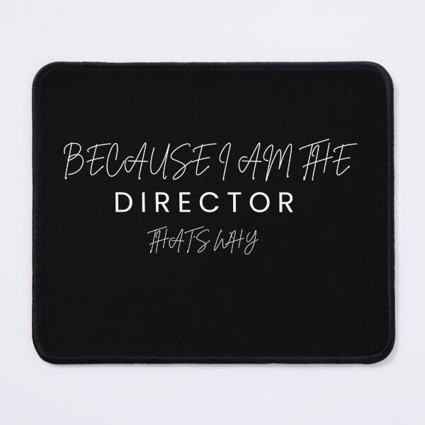 Item preview, Because I'm The Director That's Why T-Shirt T-Shirt designed and sold by FeatSky.