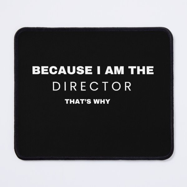 Item preview, Because I'm The Director That's Why T-Shirt T-Shirt designed and sold by FeatSky.
