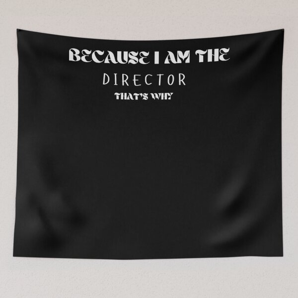 Item preview, Because I'm The Director That's Why T-Shirt T-Shirt designed and sold by FeatSky.