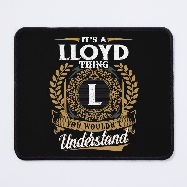 Item preview, It Is A Lloyd Thing You Wouldnt Understand  designed and sold by Huck-me.