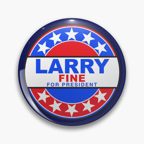 Item preview, LARRY FINE For President - THREE STOOGES designed and sold by phigment-art.