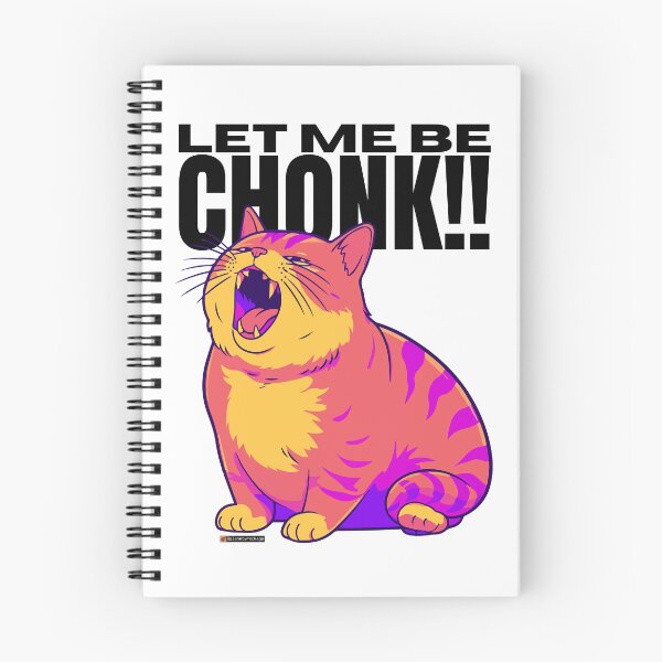 Item preview, Let Me Be CHONK!! Kitty designed and sold by planetwrockage.