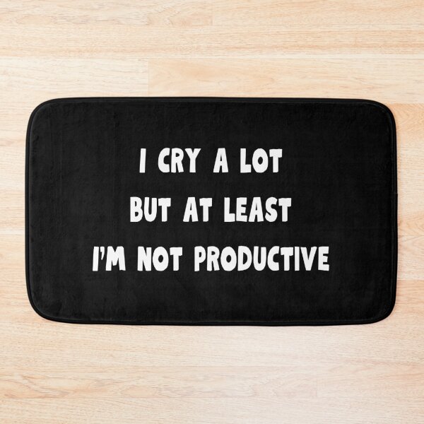 Item preview, I cry a lot, but at least I'm not productive designed and sold by AnyShops.