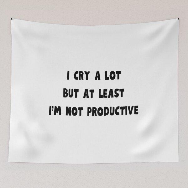 Item preview, I cry a lot, but at least I'm not productive designed and sold by AnyShops.