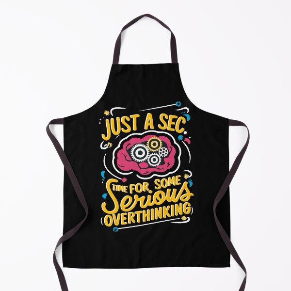 Item preview, Just a sec. Time for some serious overthinking designed and sold by mergmart.