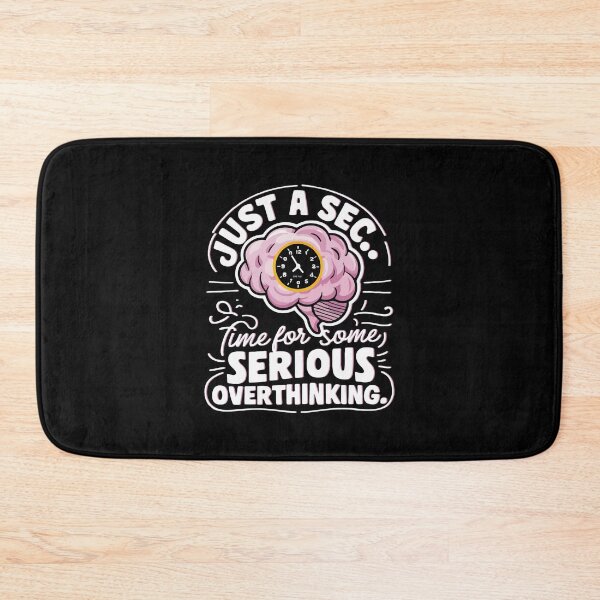 Item preview, Just a sec. Time for some serious overthinking designed and sold by mergmart.
