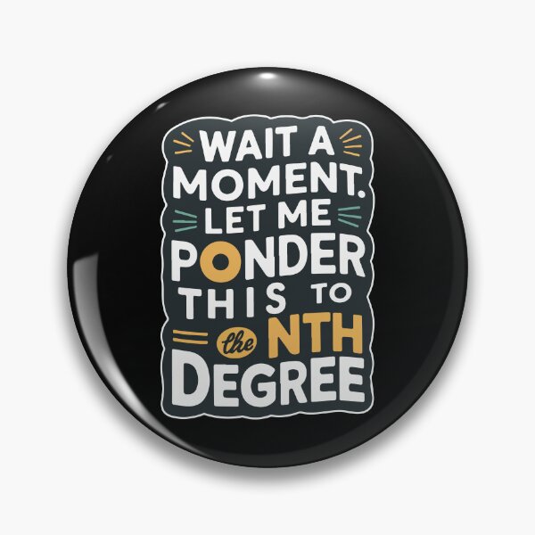 Item preview, Wait a moment. Let me ponder this to the nth degree designed and sold by mergmart.