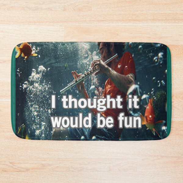 Item preview, I Thought It Would Be Fun designed and sold by Surreallytee.