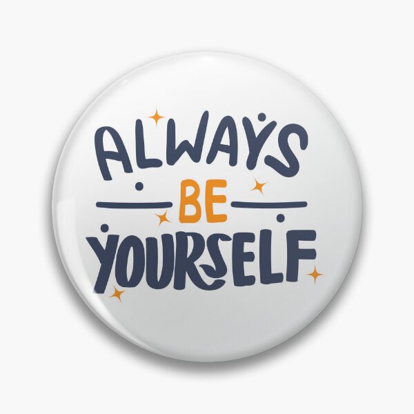 Item preview, always be yourself designed and sold by itswallcraft.