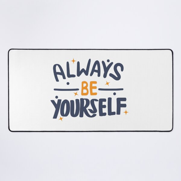 Item preview, always be yourself designed and sold by itswallcraft.