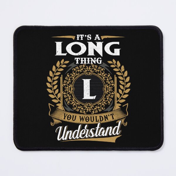 Item preview, It Is A Long Thing You Wouldnt Understand  designed and sold by Huck-me.