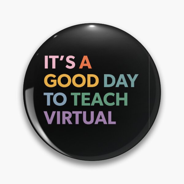 Item preview, IT'S A GOOD DAY TO TEACH VIRTUAL designed and sold by CWLStacey.