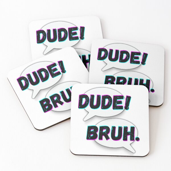Item preview, DUDE! BRUH. designed and sold by planetwrockage.