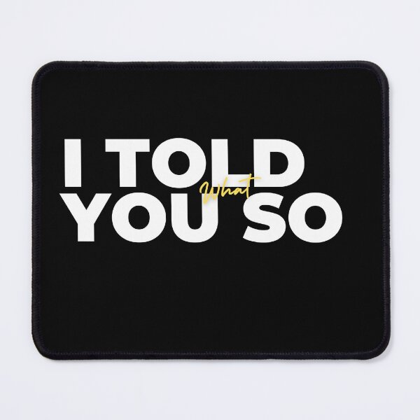 Item preview, I told you so designed and sold by AmelieDior.