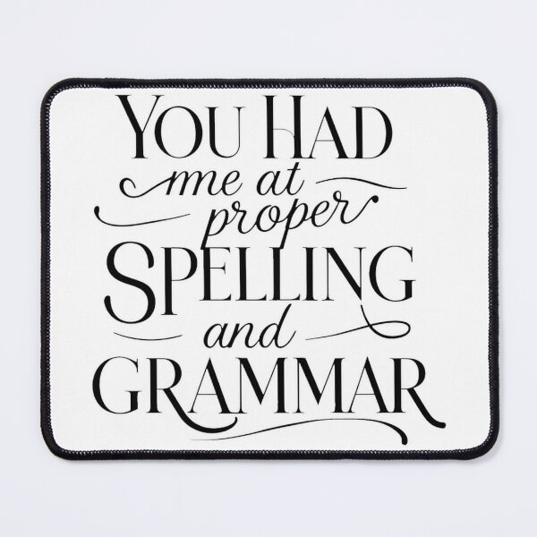 Item preview, proper spelling and grammar designed and sold by tachyon273.