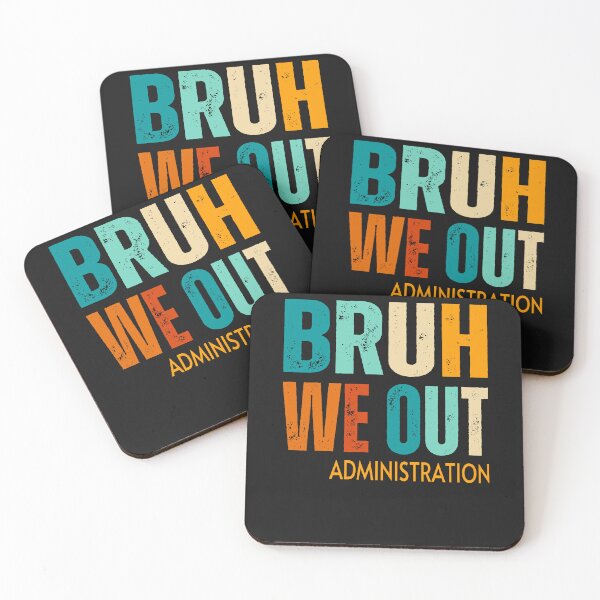 Item preview,  Happy last day of school for administration staff ,Bruh we out 2024 designed and sold by erozzz.