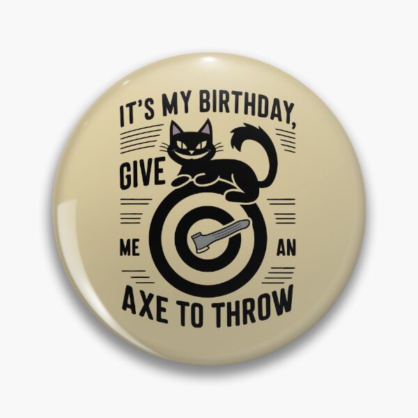 Artikelvorschau, Es ist mein Geburtstag Lustige Axtwerfen Katze Liebhaber Lustige Axtwerfen Liebhaber Famer Party entworfen und verkauft von FurRealStudioCo.