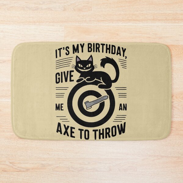 Item preview, It's My Birthday Funny Axe Throwing cat Lover Funny Axe Throwing Lover Famer Party designed and sold by FurRealStudioCo.