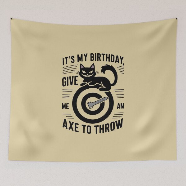 Item preview, It's My Birthday Funny Axe Throwing cat Lover Funny Axe Throwing Lover Famer Party designed and sold by FurRealStudioCo.