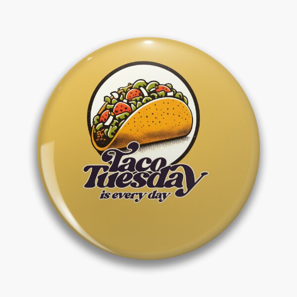 Item preview, Taco Tuesday is Every Day  designed and sold by FrictionMaxxing.