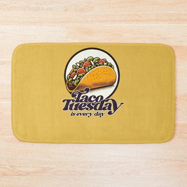 Item preview, Taco Tuesday is Every Day  designed and sold by FrictionMaxxing.