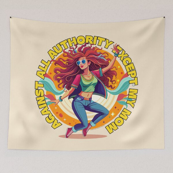 Item preview, Against All Authority Except My Mom designed and sold by TipTop GFX.