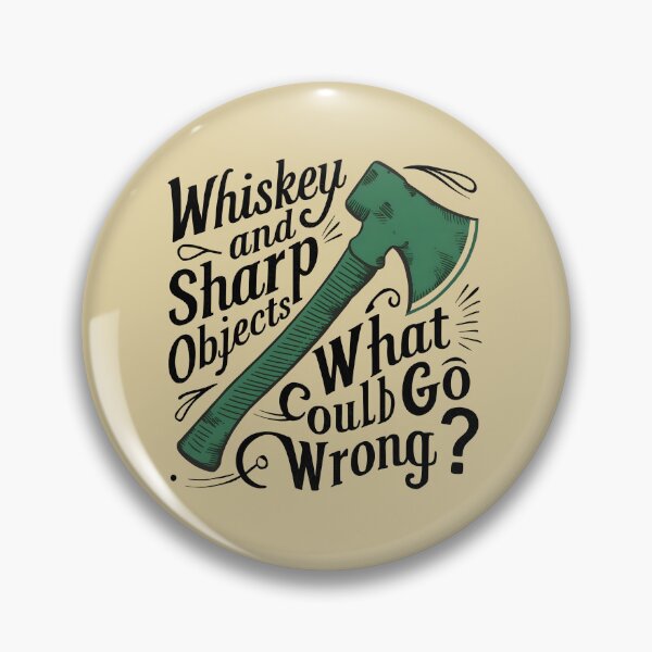 Artikelvorschau, Whisky und scharfe Gegenstände. Was könnte schiefgehen? Lustiger Axtwerfer-Liebhaber entworfen und verkauft von FurRealStudioCo.