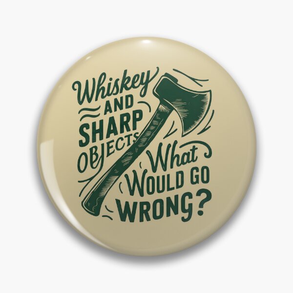 Item preview, Whiskey and Sharp Objects. What could go wrong? Funny Axe Throwing Lover designed and sold by bluel_evin.