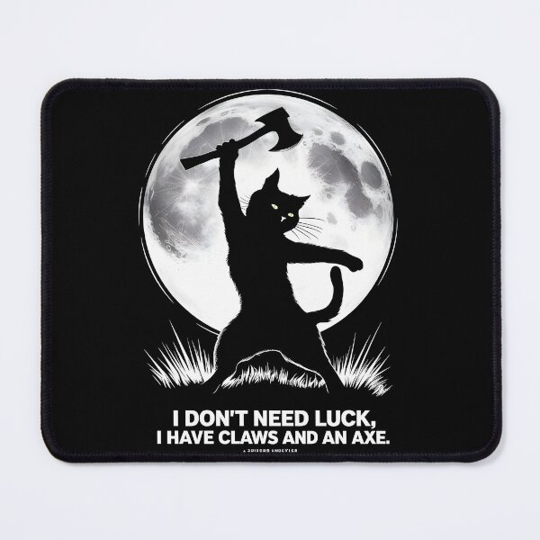 Item preview, I don't need luck I have claws and axe Funny Axe Throwing Lover designed and sold by FurRealStudioCo.