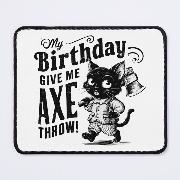 Item preview, It's My Birthday Funny Axe Throwing cat Lover Funny Axe Throwing Lover Famer Party designed and sold by FurRealStudioCo.