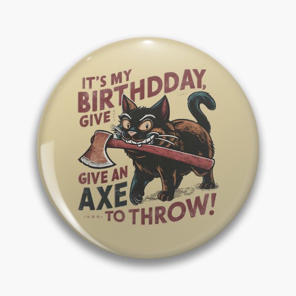 Artikelvorschau, Es ist mein Geburtstag Lustige Axtwerfen Katze Liebhaber Lustige Axtwerfen Liebhaber Famer Party entworfen und verkauft von FurRealStudioCo.