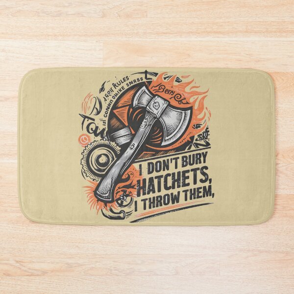 Item preview, I don't bury hatchets I throw them Funny Axe Throwing Lover Famer Party designed and sold by FurRealStudioCo.