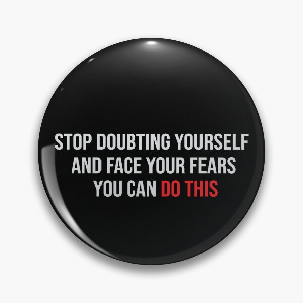 Item preview, STOP DOUBTING YOURSELF AND FACE YOUR FEARS YOU CAN DO THIS designed and sold by thewolf988.