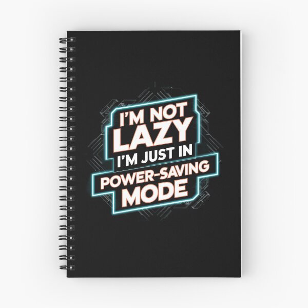 Item preview, I'm Not Lazy, I'm Just in Power-Saving Mode | System Administrator Gift | System Admin designed and sold by BrooklynRhodes.