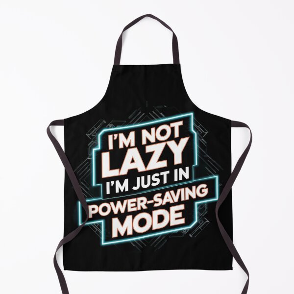 Item preview, I'm Not Lazy, I'm Just in Power-Saving Mode | System Administrator Gift | System Admin designed and sold by BrooklynRhodes.