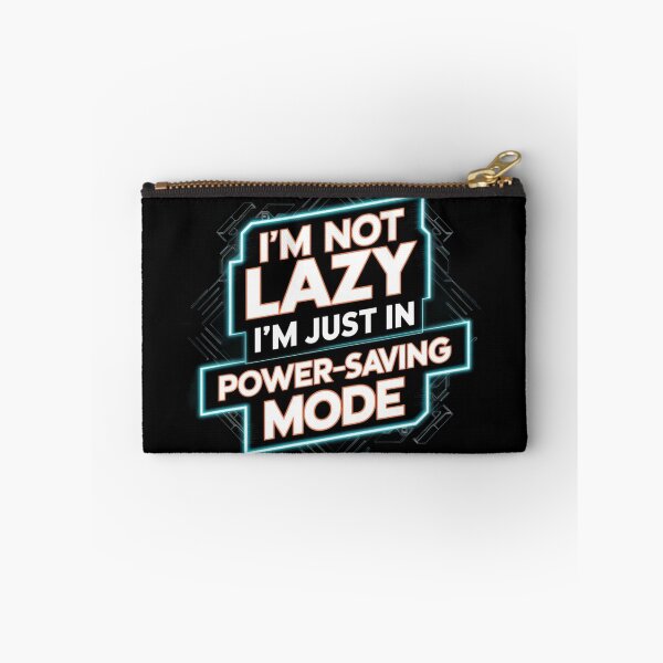 Item preview, I'm Not Lazy, I'm Just in Power-Saving Mode | System Administrator Gift | System Admin designed and sold by BrooklynRhodes.