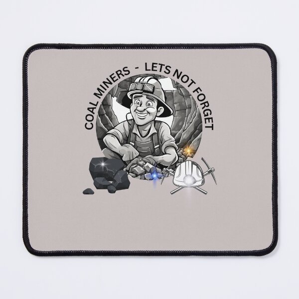 Item preview, Coal MIners - Lets not forget 2 designed and sold by Mara9.