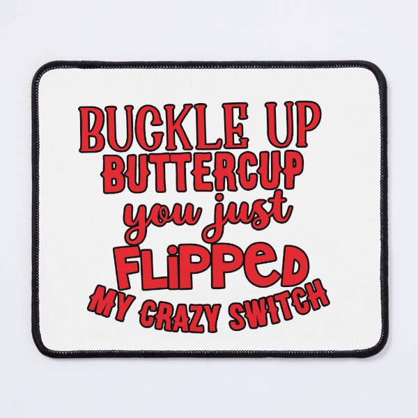 Item preview, Buckle Up Buttercup designed and sold by AmazingArtMandi.