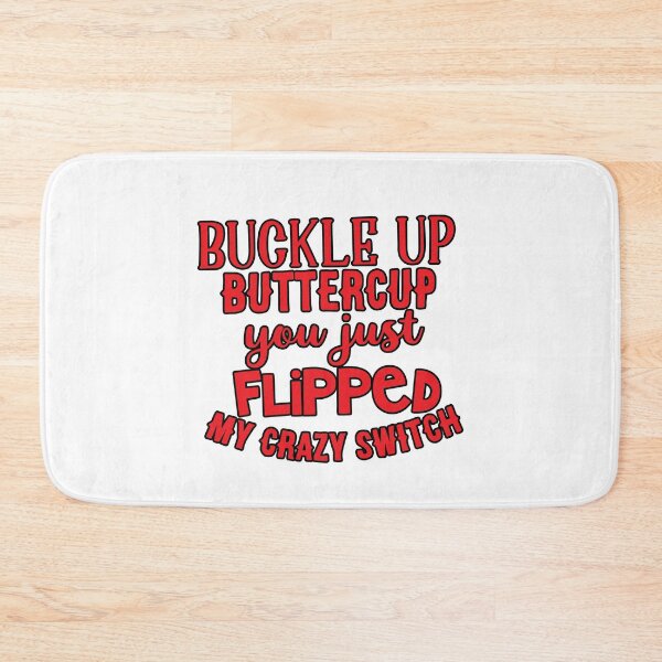 Item preview, Buckle Up Buttercup designed and sold by AmazingArtMandi.