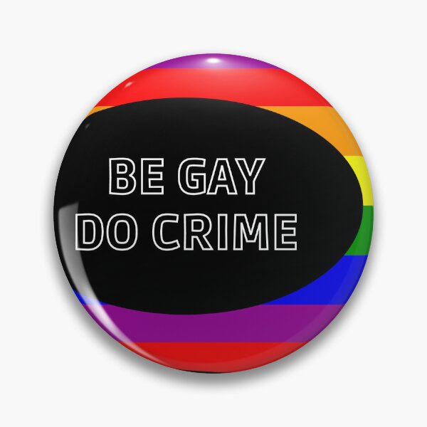Item preview, be gay do crime  designed and sold by Leftslope.