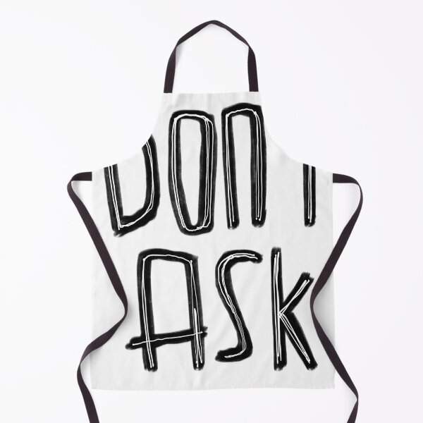 Item preview, Don't ask designed and sold by badlydrawnbabe.