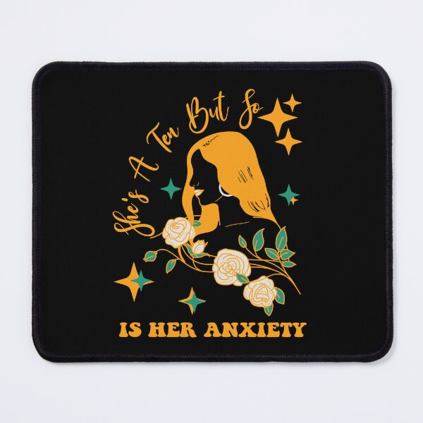 Item preview, Shes A 10 But So Is Her Anxiety Girls Style designed and sold by CHAKSTYLE.