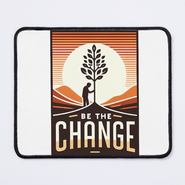 Item preview, Be the Change – Inspirational Design Ecodesign designed and sold by slavmod.