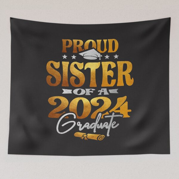 Item preview, Proud Sister of a 2024 Graduate Class of 2024 Senior  designed and sold by cidolopez.