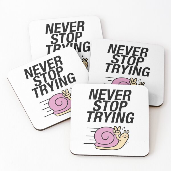 Item preview, Never Stop Trying Snail designed and sold by NQArtist.