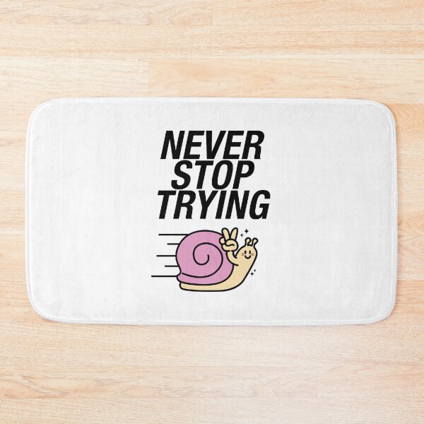 Item preview, Never Stop Trying Snail designed and sold by NQArtist.