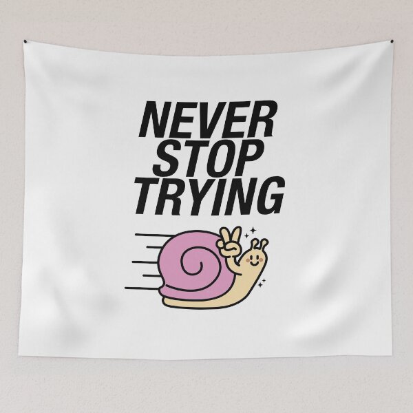 Item preview, Never Stop Trying Snail designed and sold by NQArtist.