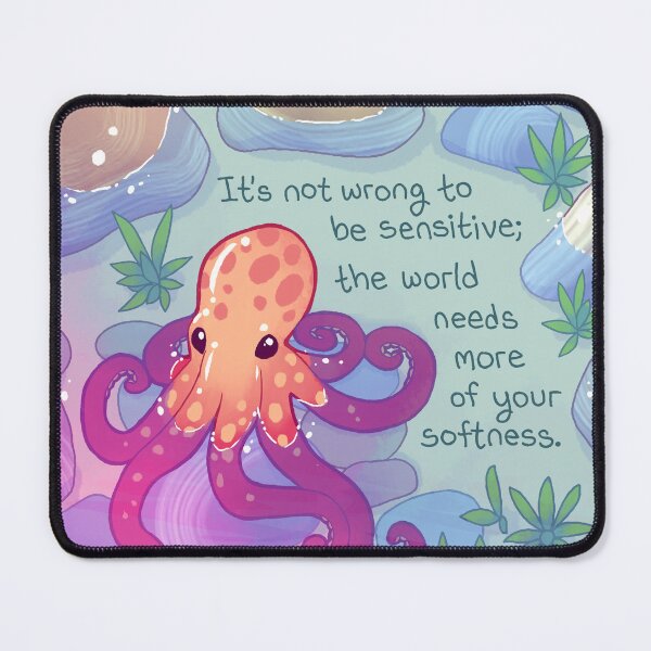 Item preview, "The world needs more of your softness" Octopus designed and sold by thelatestkate.
