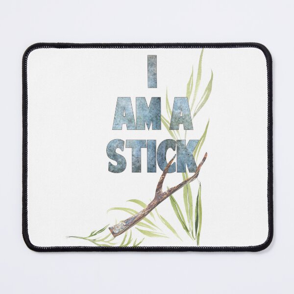 Item preview, I am a Stick designed and sold by ToKreate.