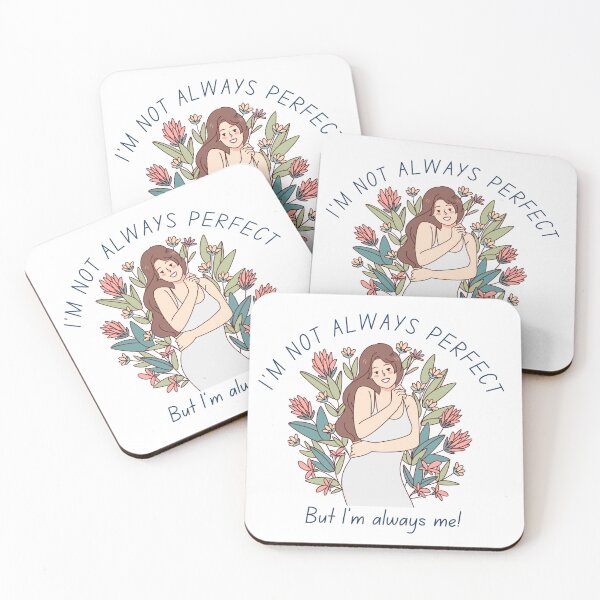Item preview, I'm not always perfect but I'm always myself designed and sold by Candice O'Neill.